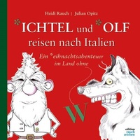 Abbildung von: *ichtel und *olf reisen nach Italien - Edition Rauchzeichen