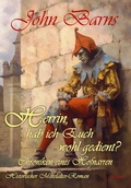 Cover: Herrin, hab ich Euch wohl gedient? - Chroniken eines Hofnarren - Historischer Mittelalter-Roman - Verlag DeBehr