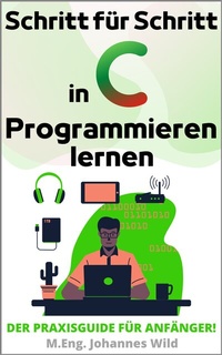 Abbildung von: Schritt für Schritt in C Programmieren lernen - 3DTech Johannes Wild