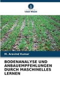 Cover: Bodenanalyse Und Anbauempfehlungen Durch Maschinelles Lernen - Verlag Unser Wissen