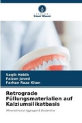 Cover: Retrograde Fuellungsmaterialien auf Kalziumsilikatbasis - Verlag Unser Wissen