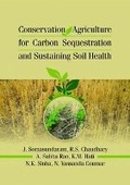 Cover: Conservation Agriculture for Carbon Sequestration and Sustaining Soil Health - New India Publishing Agency