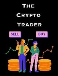 Enlarge image Cover: The Crypto Trader - Alanna Maldonado