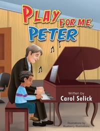 Enlarge image Cover: Play for Me, Peter - Carol Selick