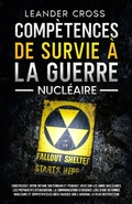 Bild: Comp&eacute;tences De Survie &agrave; La Guerre Nucl&eacute;aire - Leander Cross