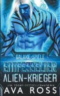 Cover: Entfesselt Alien-Krieger - Ava Ross