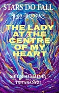 Cover: The Lady at the Center of my Heart (Stars Do Fall in Love, #1) - Malvin Sibusiso Tshabangu