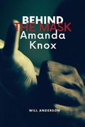 Cover: Behind the Mask: Amanda Knox - Oliver Lancaster