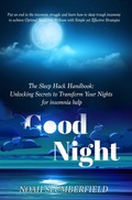 Cover: The Sleep Hack Handbook: Unlocking Secrets to Transform Your Nights for insomnia help (Unlocking Sweet Dreams: The Sleep Hack Handbook and Beyond, #1) - LifeGuide Books