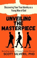 Cover: Unveiling the Masterpiece: Discovering Your True Identity as a Young Man of God - Five Stones Press