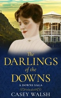 Cover: The Darlings of the Downs - Casey Walsh