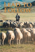 Cover: Lead to Follow - Christian Faith Publishing, Inc.