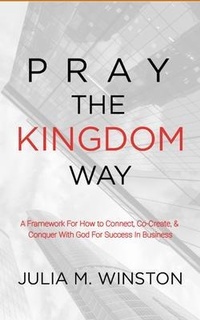 Abbildung von: Pray the Kingdom Way - Brave Leadership Consulting, LLC