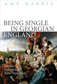 Abbildung von: Being Single in Georgian England - OUP eBook