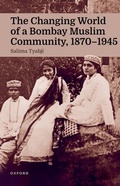 Abbildung von: The Changing World of a Bombay Muslim Community, 1870 - 1945 - OUP eBook