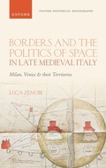 Abbildung von: Borders and the Politics of Space in Late Medieval Italy - OUP eBook