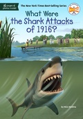 Cover: What Were the Shark Attacks of 1916? - Penguin Workshop