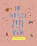 Cover: The World's Best Mum: Volume 1 - Frances Lincoln Children's Books