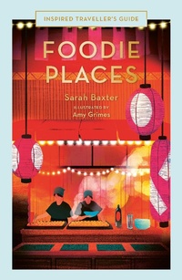 Abbildung von: Foodie Places - White Lion Publishing