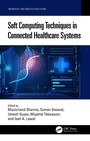 Cover: Soft Computing Techniques in Connected Healthcare Systems - Taylor & Francis