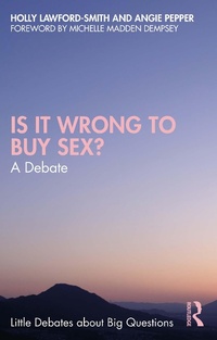 Abbildung von: Is It Wrong to Buy Sex? - Taylor & Francis