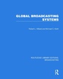 Cover: Global Broadcasting Systems - Taylor & Francis