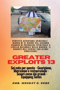 Abbildung von: Greater Exploits - 13 - Perfetta avventura spirituale - Diario di 31 giorni del secondo viaggio - IngramSpark