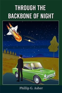 Abbildung von: THROUGH THE BACKBONE OF NIGHT - Phillip G Asher
