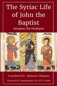 Abbildung von: Syriac Life of John the Baptist - Dalcassian Publishing Company
