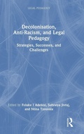 Cover: Decolonisation, Anti-Racism, and Legal Pedagogy - Routledge