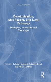 Abbildung von: Decolonisation, Anti-Racism, and Legal Pedagogy - Routledge
