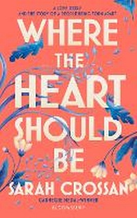 Abbildung von: Where the Heart Should Be - Bloomsbury YA
