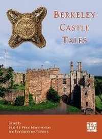 Enlarge image Cover: Berkeley Castle Tales - Archaeopress