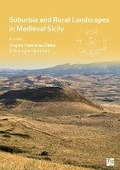 Cover: Suburbia and Rural Landscapes in Medieval Sicily - Archaeopress