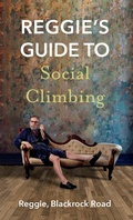 Cover: Reggie's Guide to Social Climbing - New Island Books