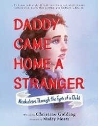 Abbildung von: Daddy Came Home a Stranger - Briley & Baxter Publications