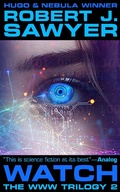 Cover: Watch (The WWW Trilogy, #2) - SFWRITER.COM Inc.