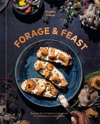 Abbildung von: Forage & Feast - Ten Speed Press
