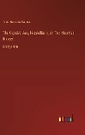 Cover: The Captivi; And, Mostellaria, or The Haunted House - Outlook Verlag