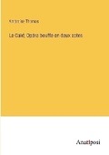 Cover: Le Caid; Opera bouffe en deux actes - Anatiposi Verlag