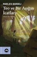 Cover: Teo ve Bir Asigin Icatlari - Vakifbank K&uuml;lt&uuml;r Yayinlari