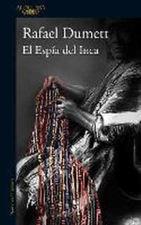 Abbildung von: El Espia del Inca / The Inca's Spy - Alfaguara