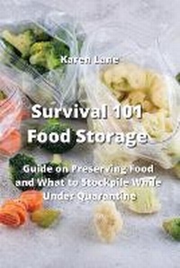 Enlarge image Cover: Survival 101 Food Storage - Karen Lane