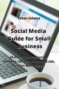 Cover: Social Media Guide for Small Business - Ethan Adams