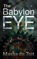 Cover: The Babylon Eye (Linked Worlds, #1) - Masha du Toit
