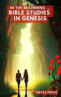 Cover: In the Beginning: Bible Studies in Genesis - Hayes Press