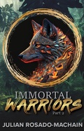 Cover: Immortal Warriors Part 2 - Julian Rosado-Machain