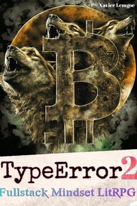 Enlarge image Cover: TypeError 2 (Fullstack Mindset LitRPG) - Xavier Lemgoe