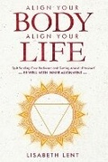 Cover: Align Your Body, Align Your Life - Ultimate Vida, LLC.