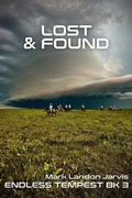 Cover: Lost and Found (Endless Tempest, #3) - Mark Landon Jarvis